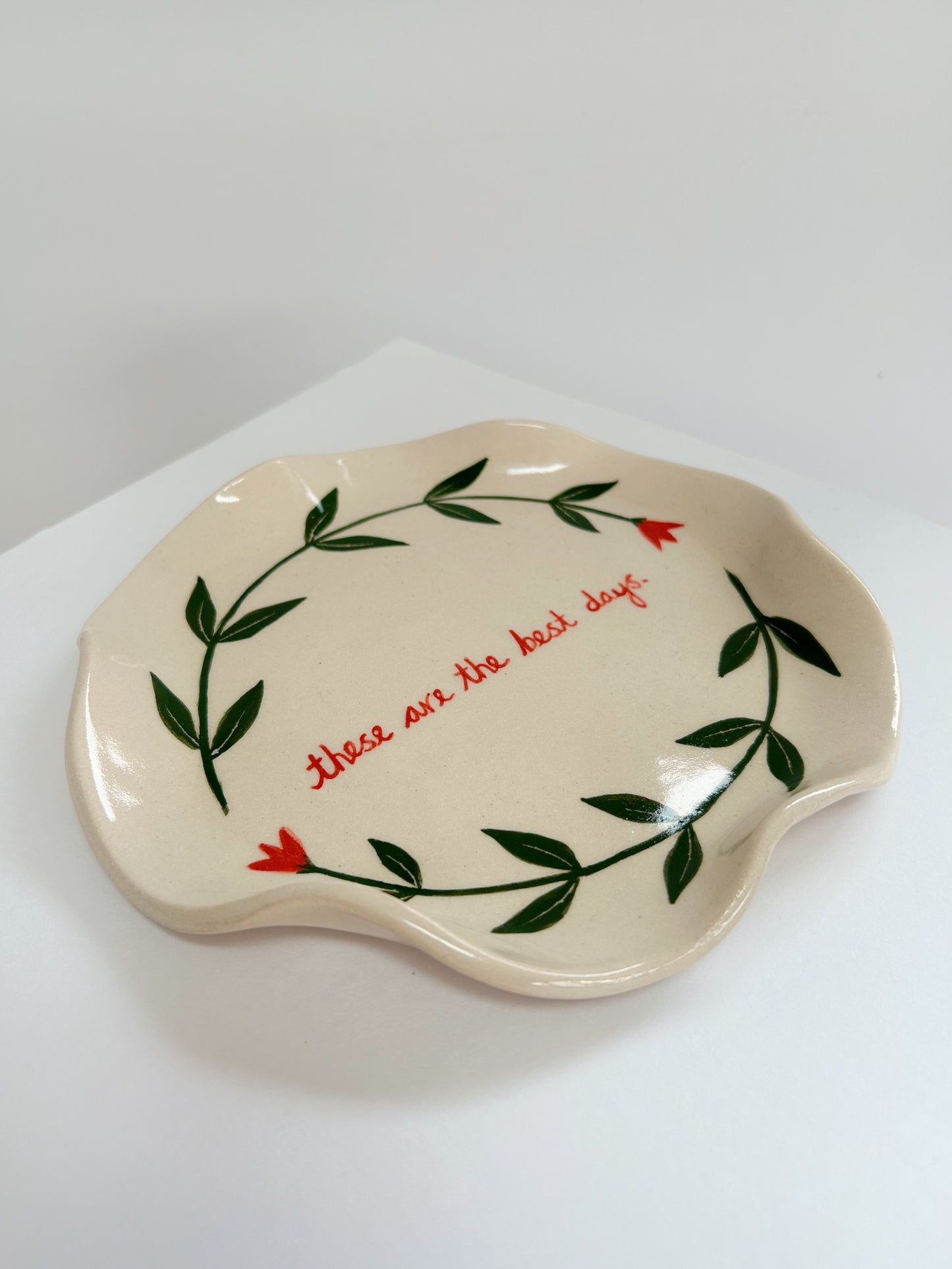 These Are The Best Days Handmade Plate