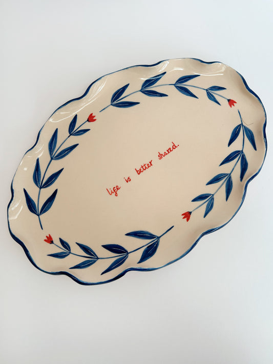 Life Is Better Shared Serving Platter
